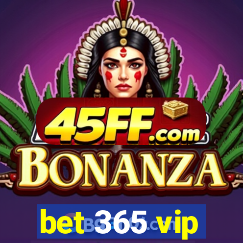 bet 365 vip